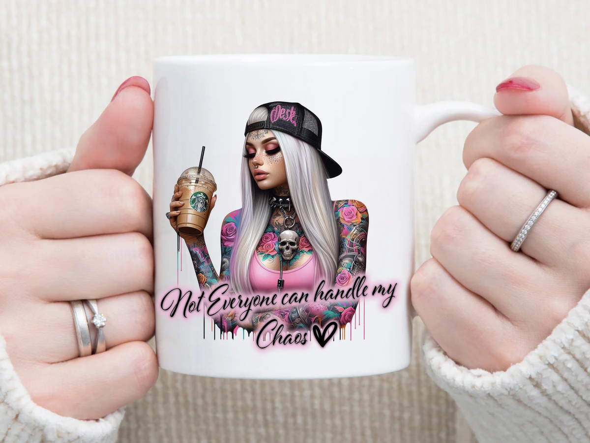 Not Everyone Can Handle My CHAOS 11 oz Mug 2Face Graphics