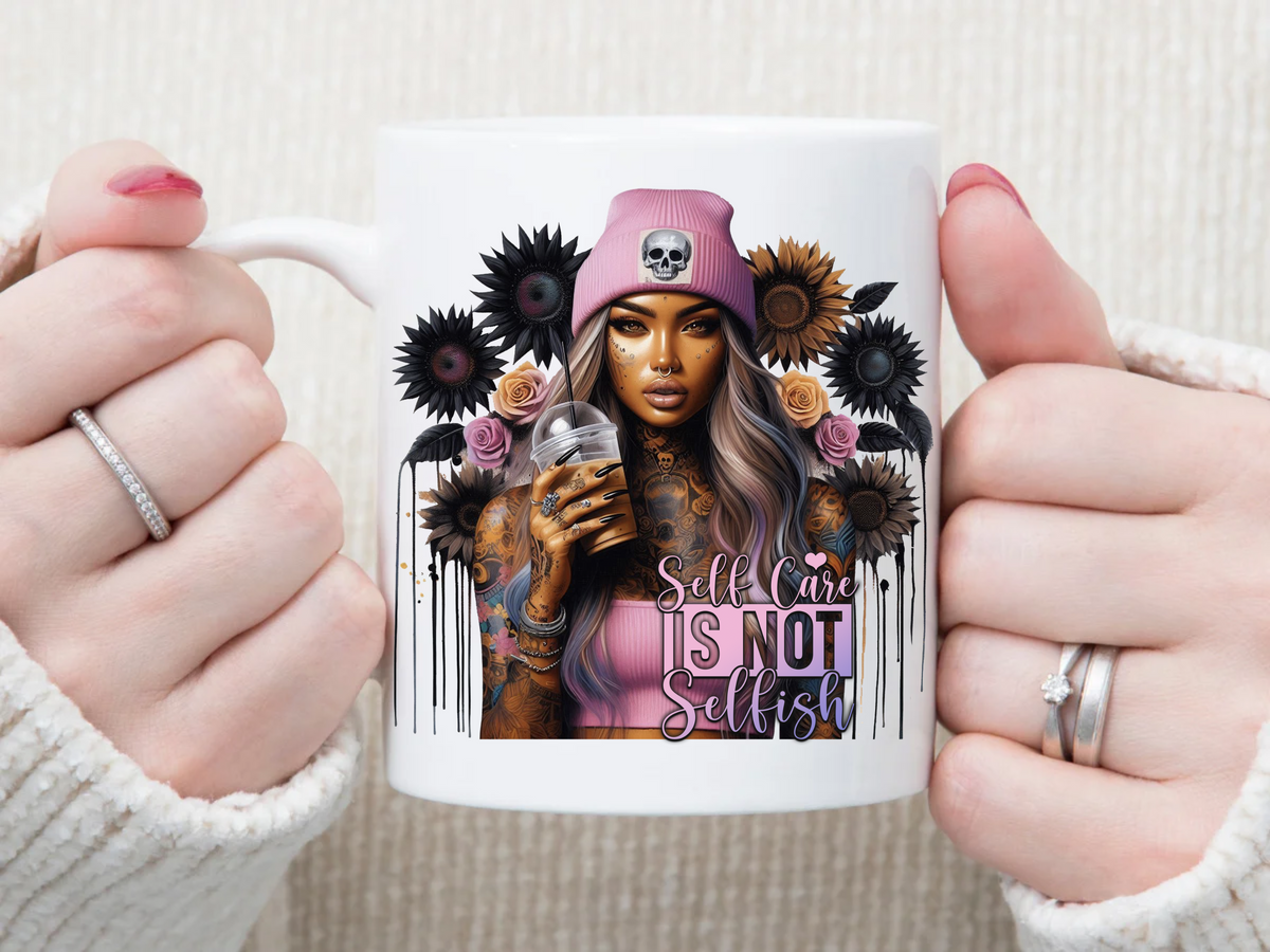 selfcare if not selfish 11 oz Mug 2Face Graphics