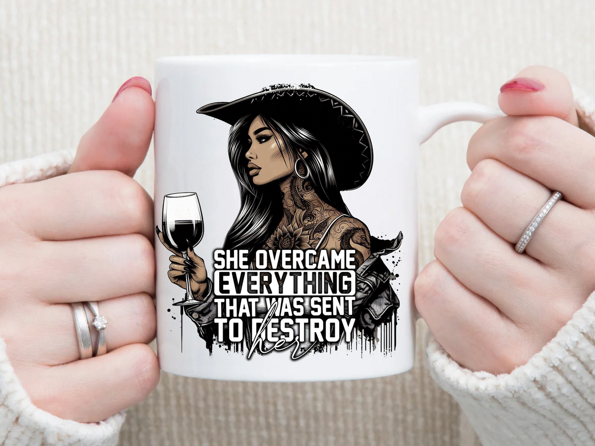 She OVERCAME Everything That Was Sent To Destroy Her 11 oz Mug 2Face Graphics