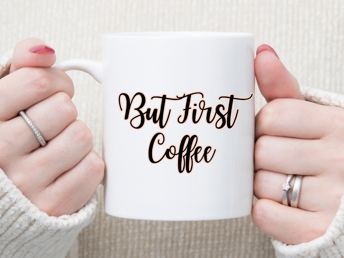 But First Coffee 11 oz Mug 2Face Graphics