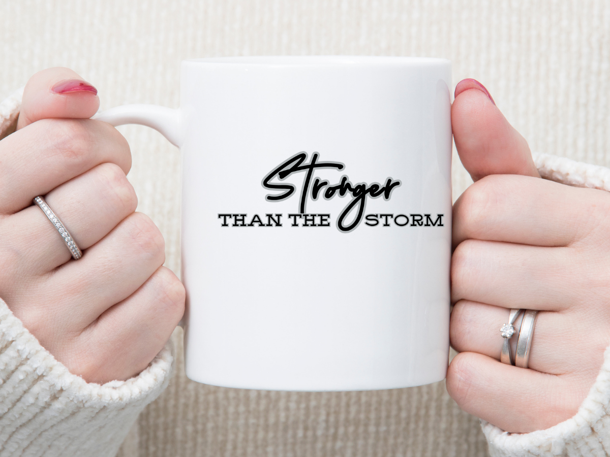 Stronger Than The STORM 11 oz Mug 2Face Graphics