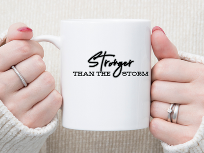 Stronger Than The STORM 11 oz Mug 2Face Graphics