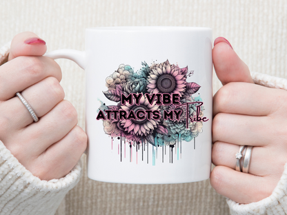 My Vibe ATTRACTS My Tribe 11 oz Mug 2Face Graphics
