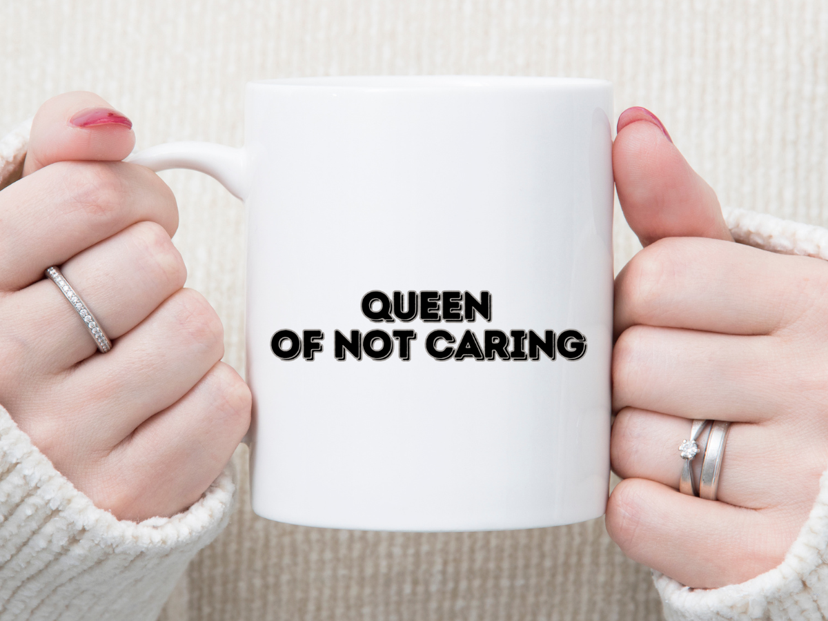 Queen Of Not Caring 11 oz Mug 2Face Graphics