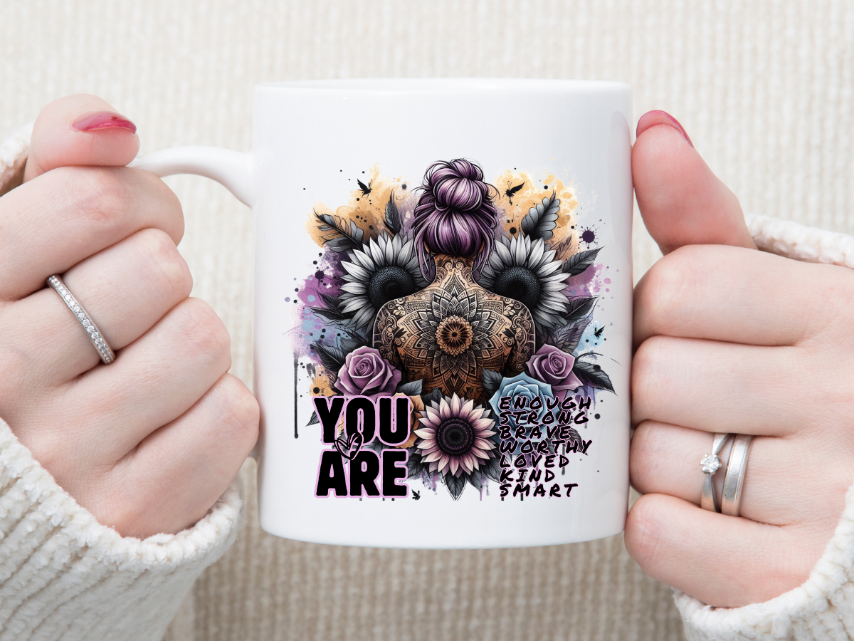 You Are Enough 11 oz Mug 2Face Graphics
