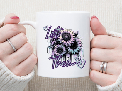 Let Them 11 oz Mug 2Face Graphics