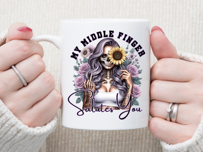 My MIDDLE Finger Salutes You 11 oz Mug 2Face Graphics