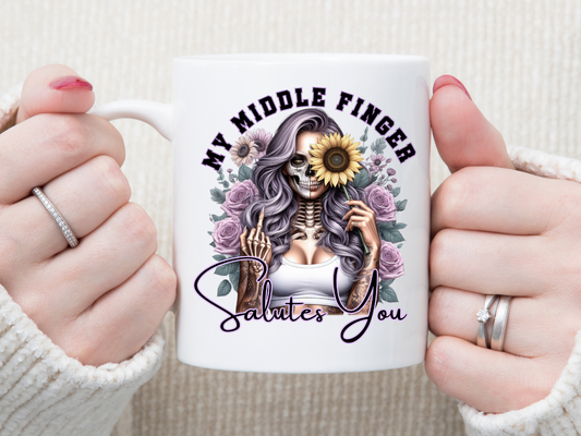 My MIDDLE Finger Salutes You 11 oz Mug 2Face Graphics