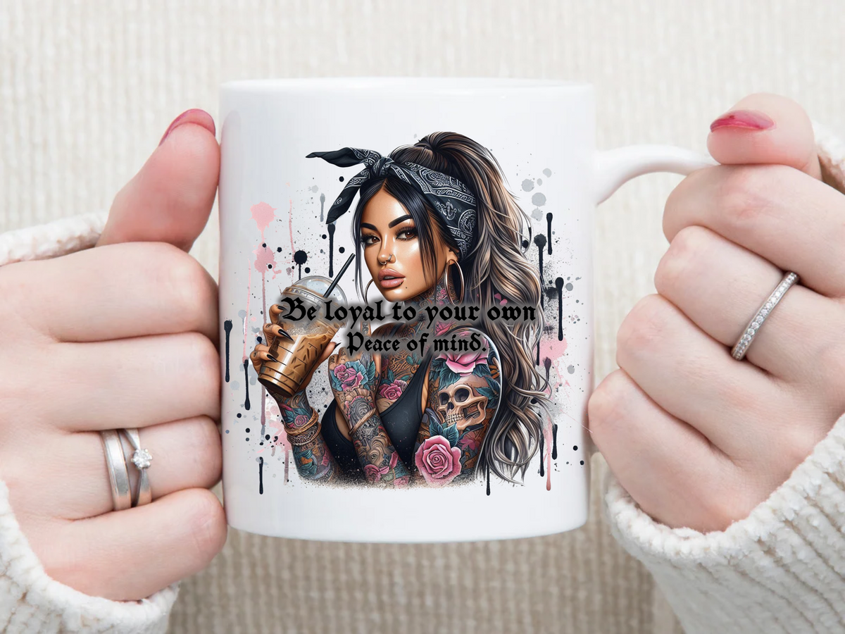 Be Loyal 11 oz Mug 2Face Graphics