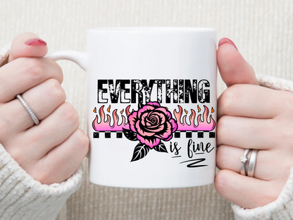 Everything Is FINE 11 oz Mug 2Face Graphics