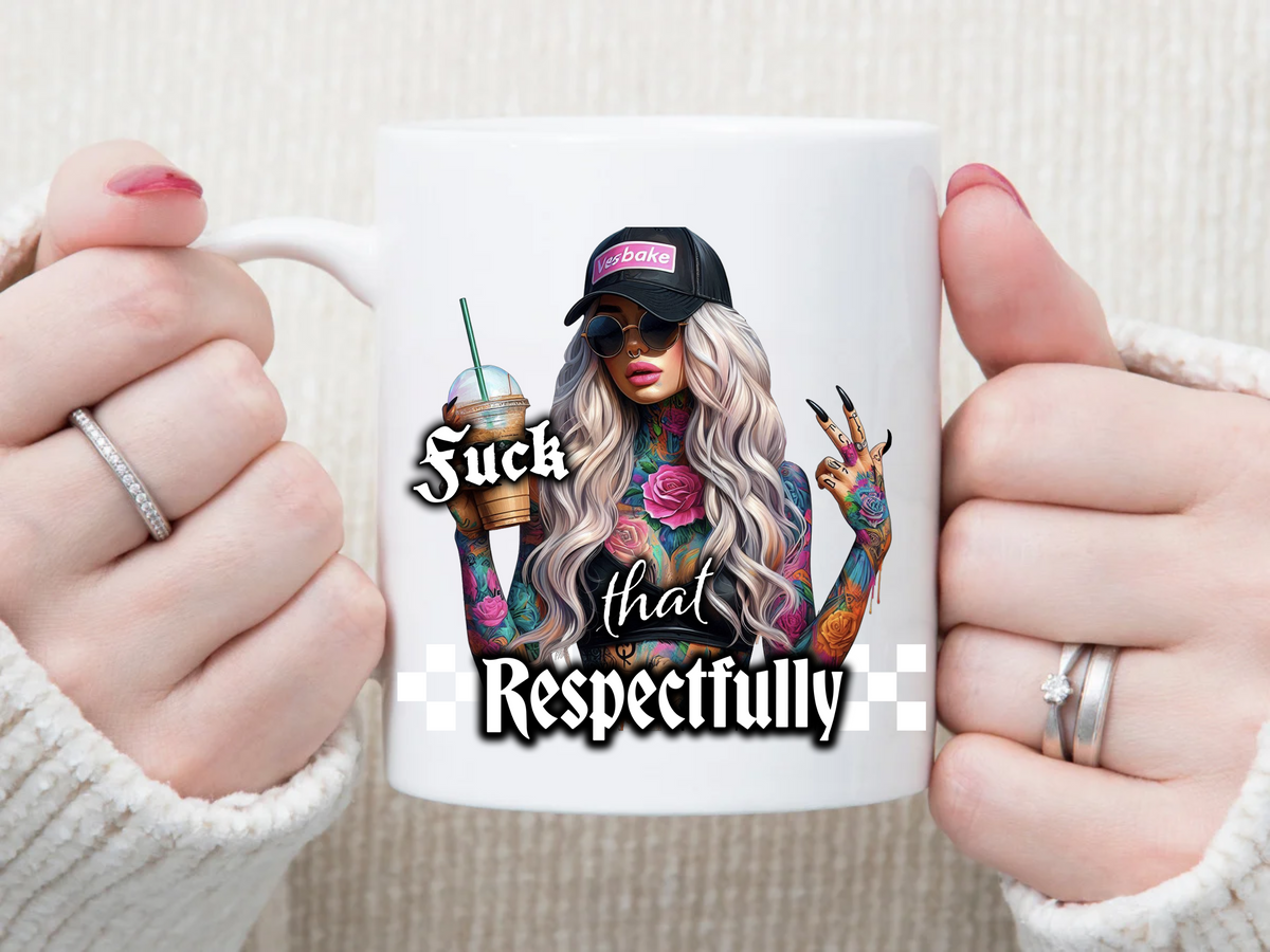 F* Respectfully 11 oz Mug 2Face Graphics
