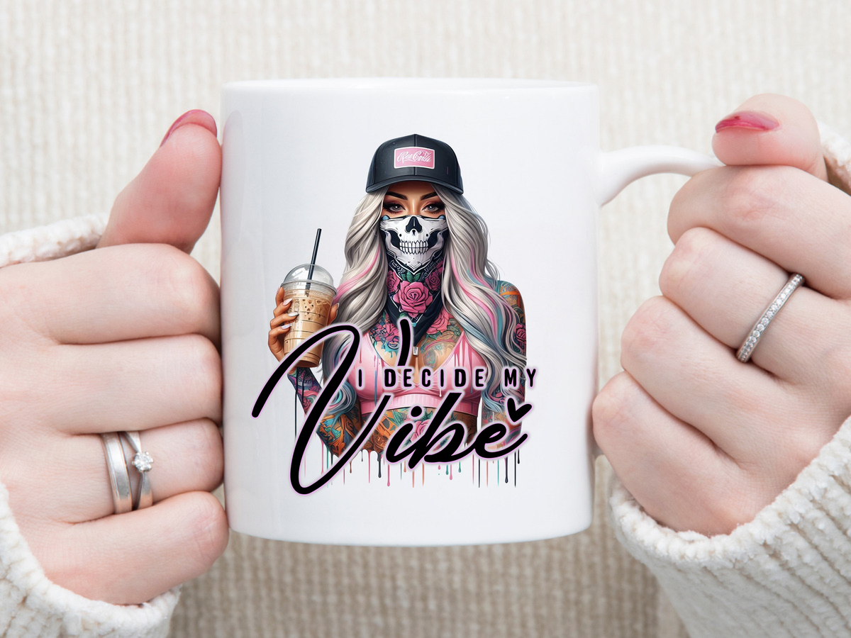 I Decide My VIBE 11 oz Mug 2Face Graphics