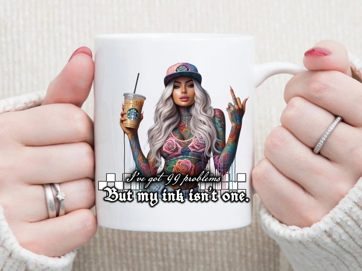 I Got 99 PROBLEMS 11 oz Mug 2Face Graphics