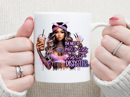 i am not a MESS i am a SPICY disaster 11 oz Mug 2Face Graphics