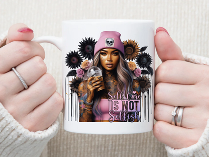 selfcare if not selfish 11 oz Mug 2Face Graphics
