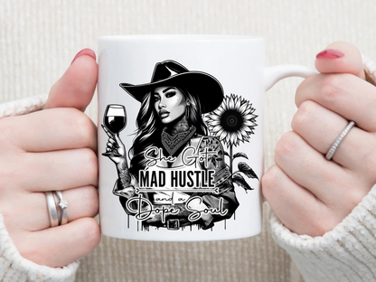 She got MAD HUSTLE 11 oz Mug 2Face Graphics